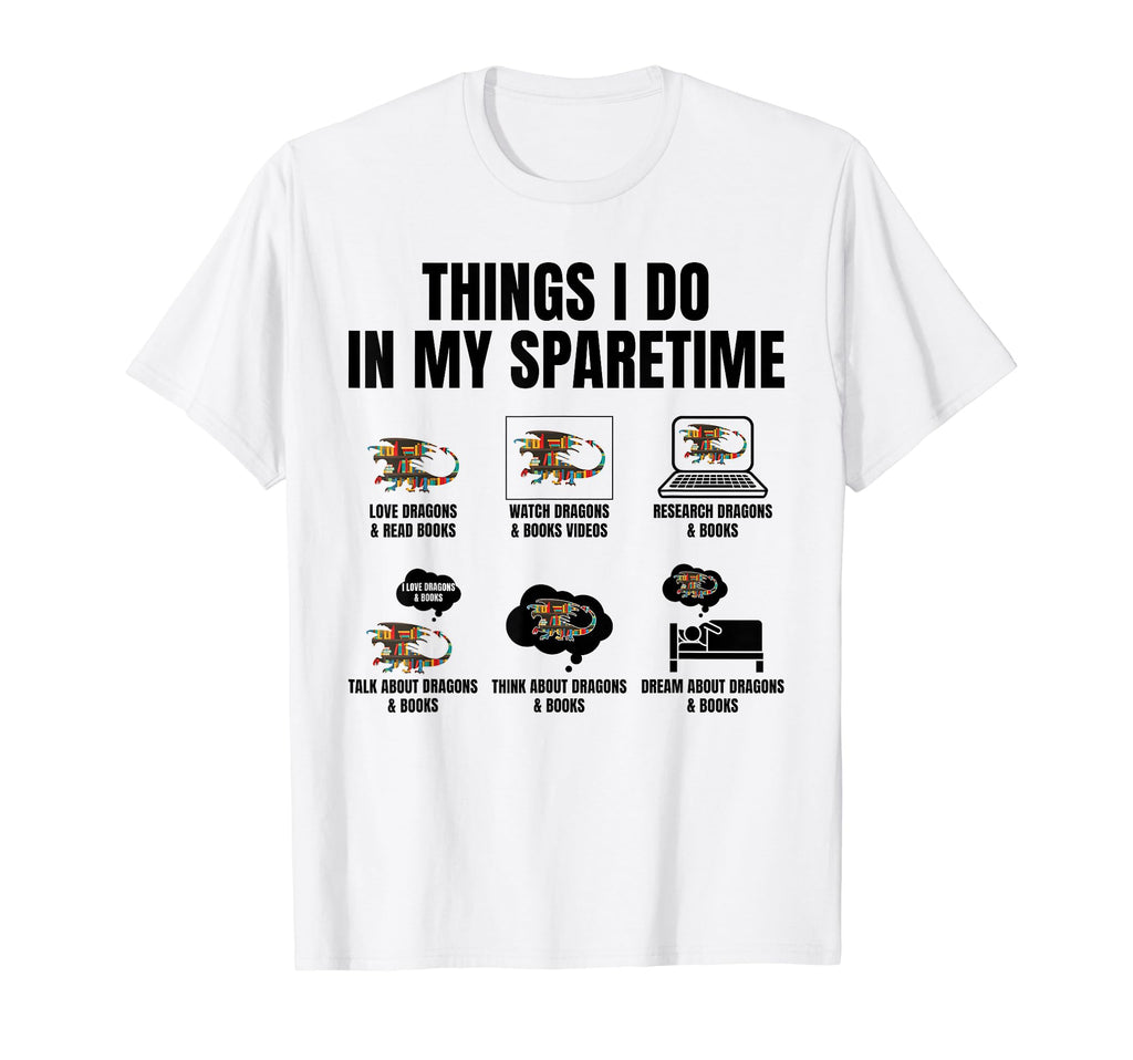 Things I Do Sparetime Love Dragons T-Shirt - Aesthetic Graphic for Adults - T-Shirt, Sweatshirt, Hoodie