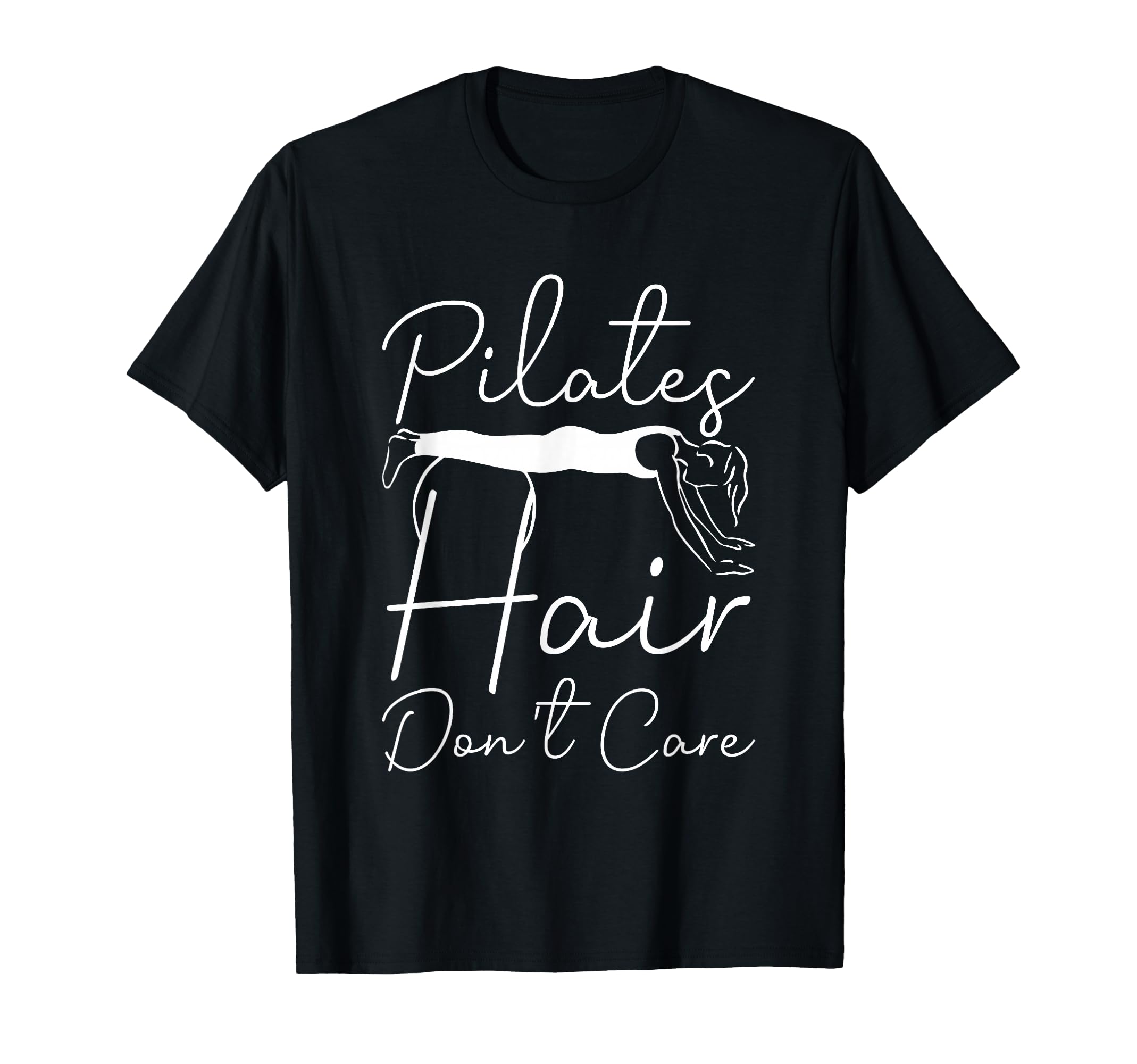 Pilates Hair Dont Care Lover Mind T-Shirt - Casual Everyday Wear Unisex - T-Shirt, Sweatshirt, Hoodie