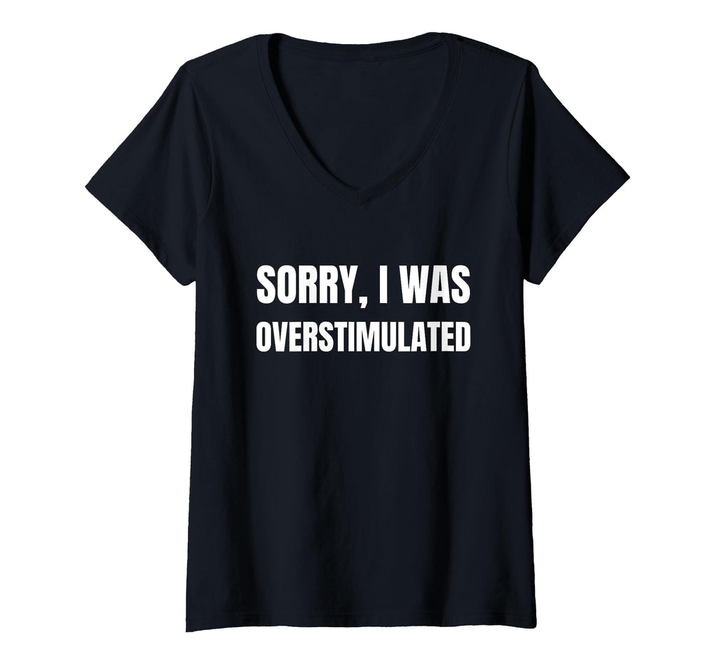 Funny Overstimulated And Overstimulation Hoodie - Custom Art Print Unisex - T-Shirt, Sweatshirt, Hoodie