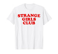 Strange Club Funny Weird T-Shirt - Fun Novelty Design for Adults - T-Shirt, Sweatshirt, Hoodie