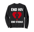 End Hiv End Stigma World Aids Day Sweatshirt - Custom Art Print for Adults - T-Shirt, Sweatshirt, Hoodie