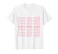 Love Thy Self Mental Health T-Shirt - Trendy Graphic Unisex - T-Shirt, Sweatshirt, Hoodie