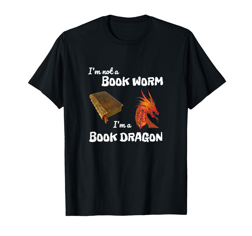 Not Book Worm Im Book Dragon Funny T-Shirt - Streetwear Style Men Women - T-Shirt, Sweatshirt, Hoodie