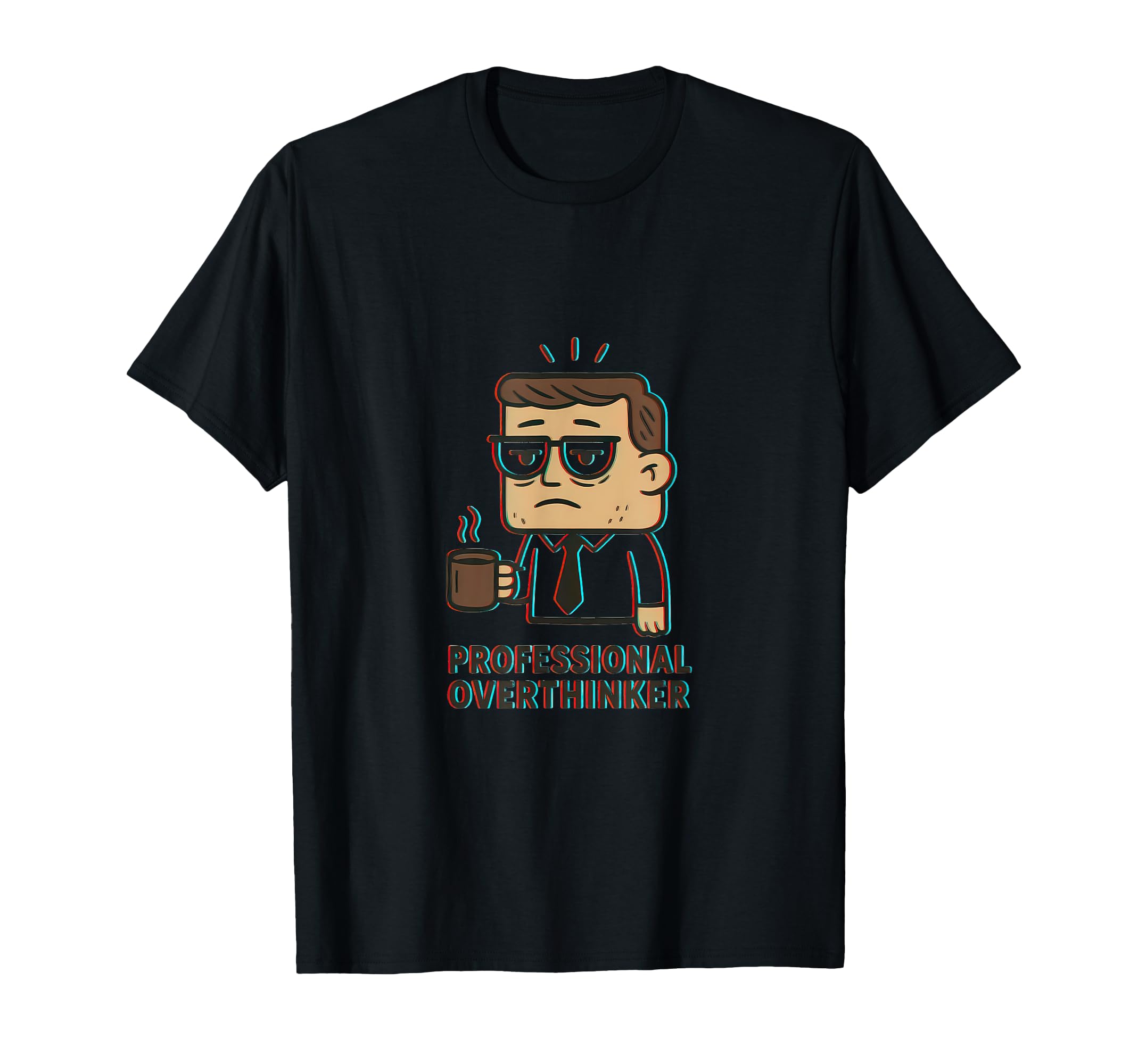 Professional Overthinker Glitch T-Shirt - Streetwear Style Men Women - T-Shirt, Sweatshirt, Hoodie