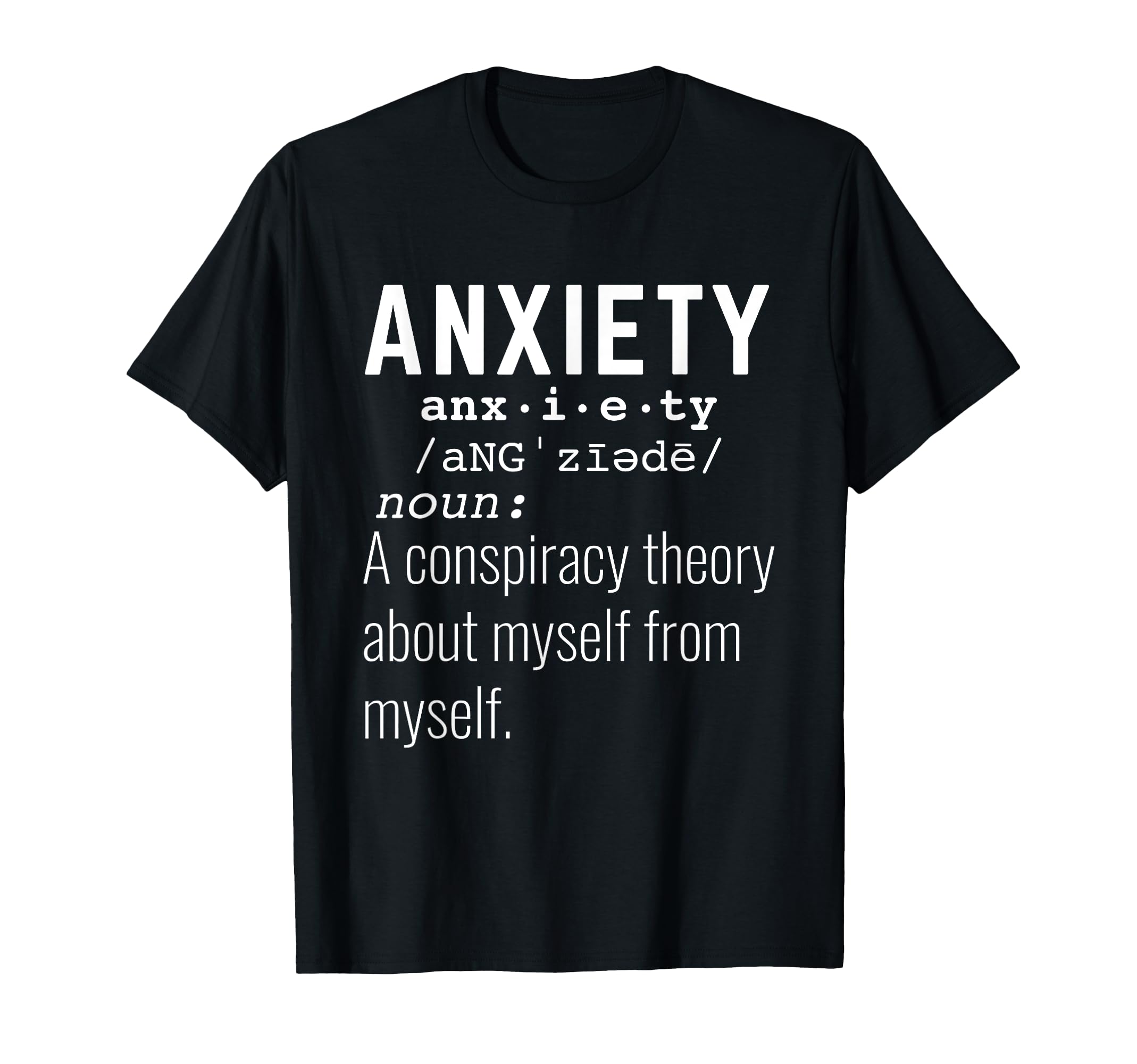 Anxiety Definition Anxious Fear T-Shirt - Custom Art Print Men Women - T-Shirt, Sweatshirt, Hoodie