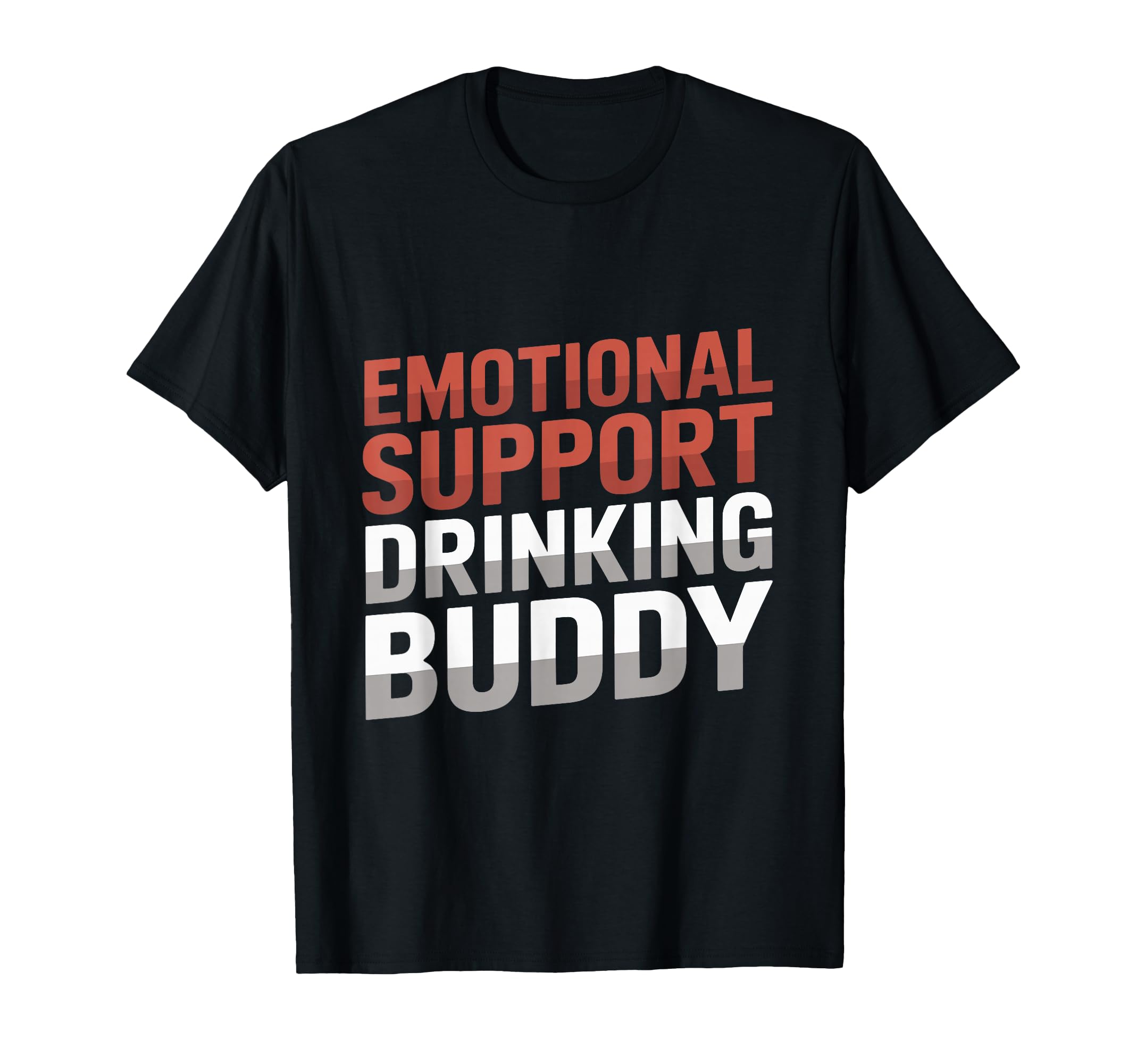 Emotional Support Drinking Buddy Hoodie - Casual Everyday Wear for Adults - T-Shirt, Sweatshirt, Hoodie