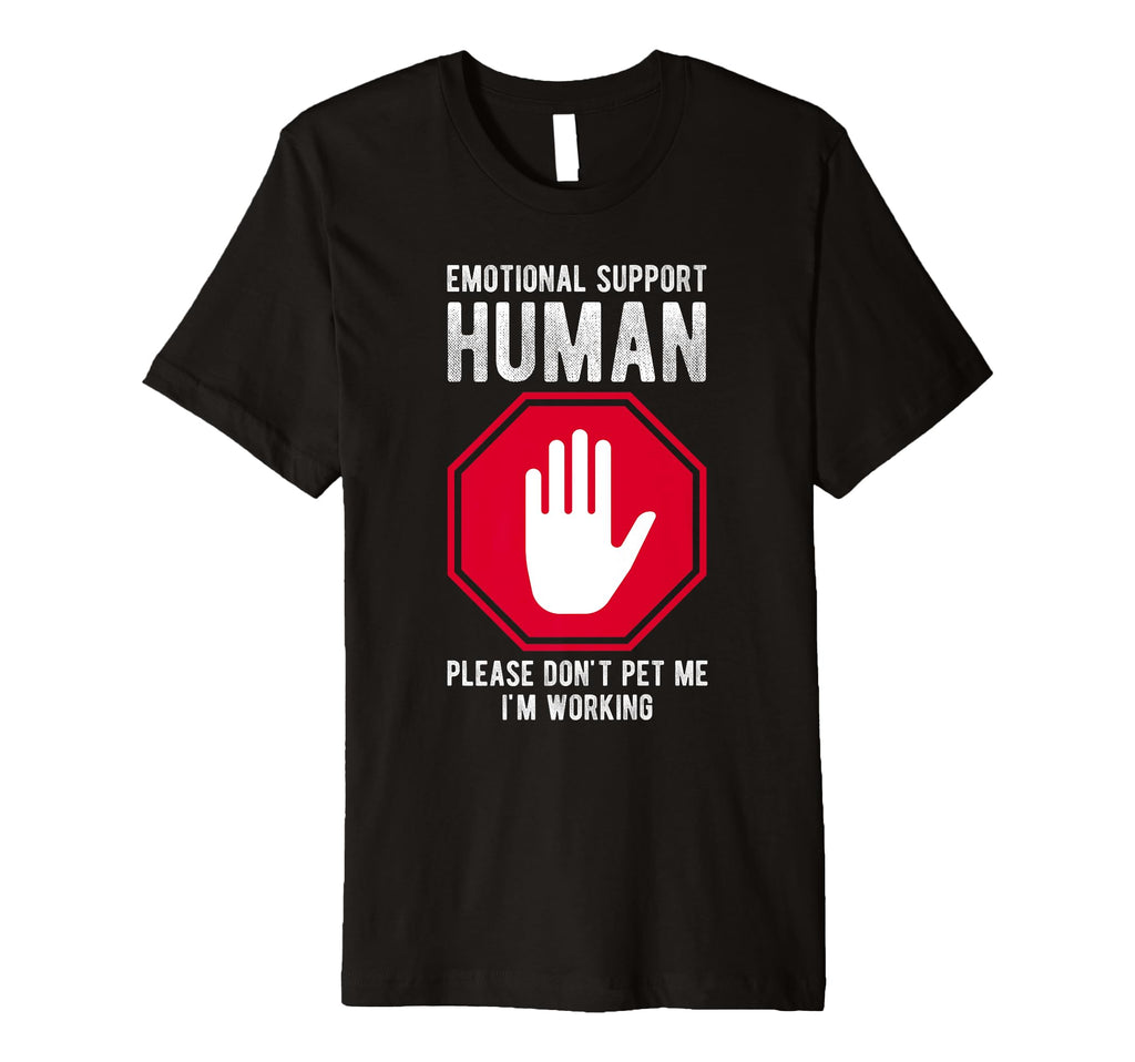 Emotional Support Human Please Dont Pet T-Shirt - Graphic Print for Adults - T-Shirt, Sweatshirt, Hoodie