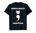 Semicolon Mental Health Matters End T-Shirt - Minimalist Print for Adults - T-Shirt, Sweatshirt, Hoodie