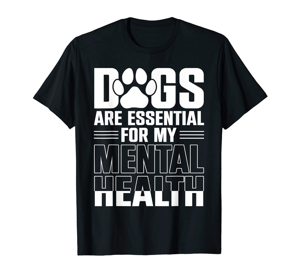 Dogs Are My Mental Health T-Shirt - Minimalist Print Men Women - T-Shirt, Sweatshirt, Hoodie