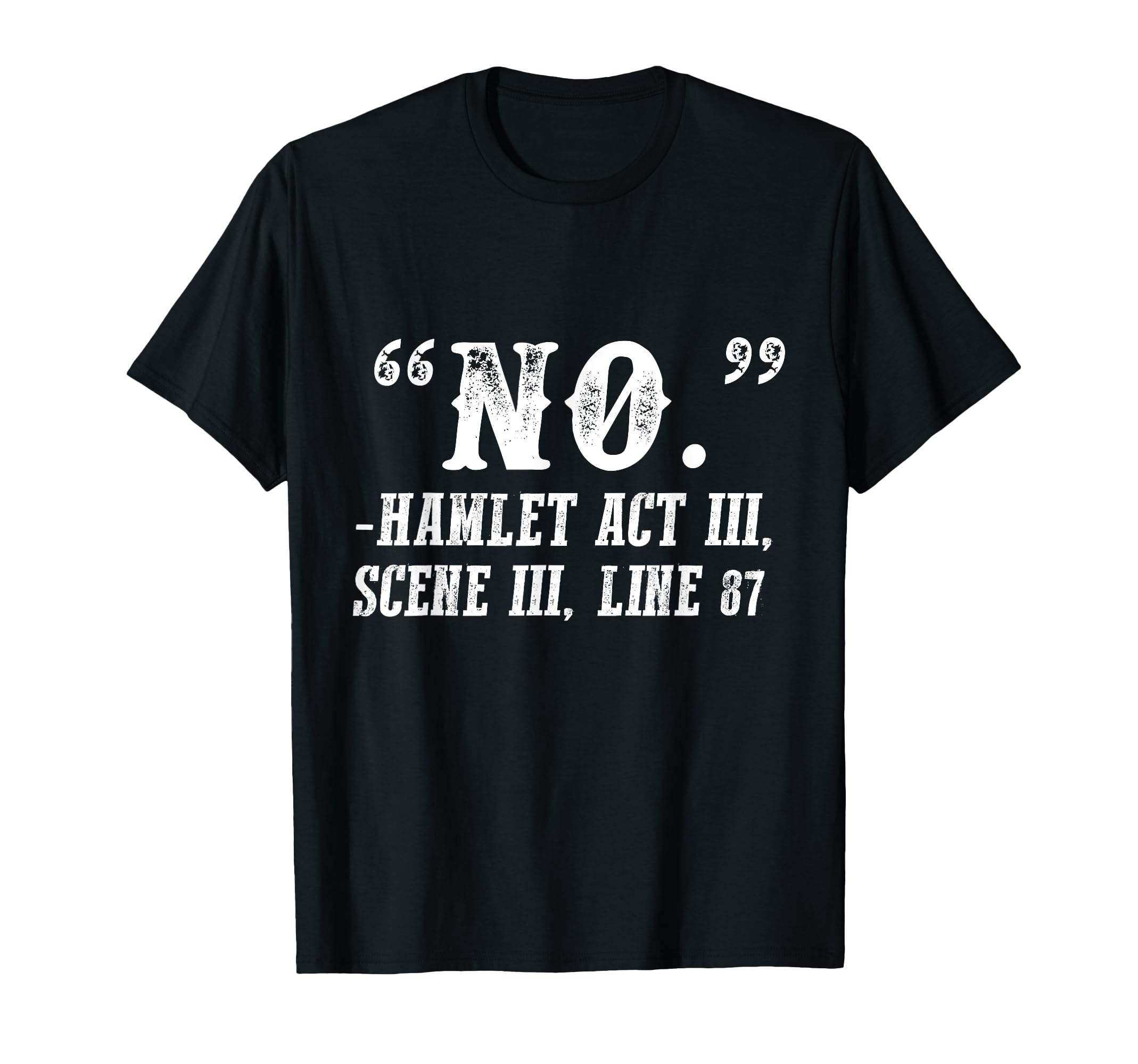 No Hamlet Shakespeare Literature T-Shirt - Aesthetic Graphic Unisex - T-Shirt, Sweatshirt, Hoodie