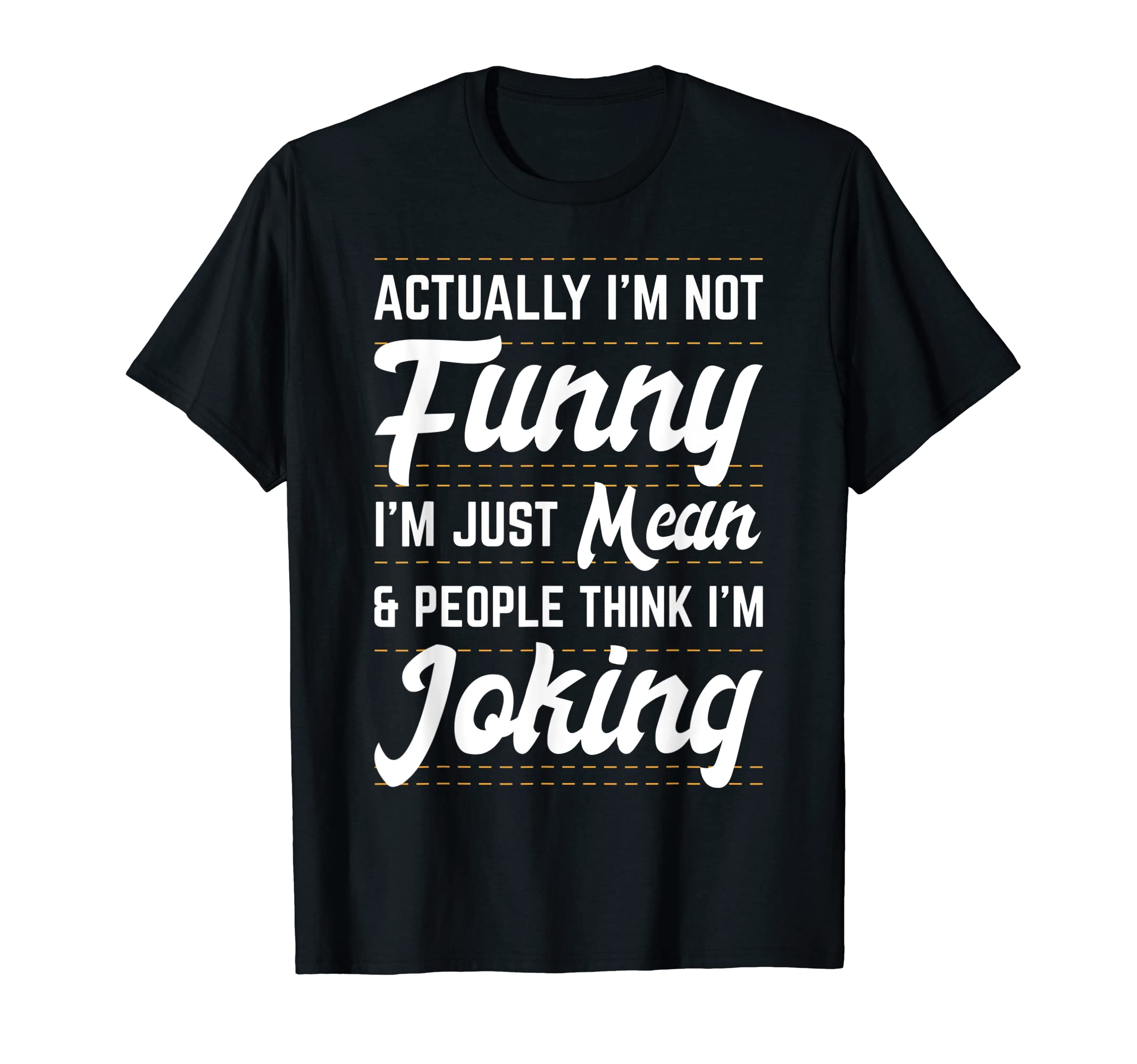 Im Not Funny Im Mean Anti Social T-Shirt - Unique Graphic Men Women - T-Shirt, Sweatshirt, Hoodie