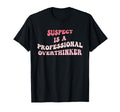 Suspect Is Professional Overthinker T-Shirt - Aesthetic Graphic Men Women - T-Shirt, Sweatshirt, Hoodie