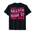 Take Deep Breath And Remember Who Tf T-Shirt - Minimalist Print Men Women - T-Shirt, Sweatshirt, Hoodie