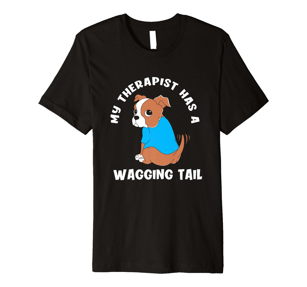 My Therapist Has Wagging Tail Therapy Dog T-Shirt - Custom Art Print Unisex - T-Shirt, Sweatshirt, Hoodie