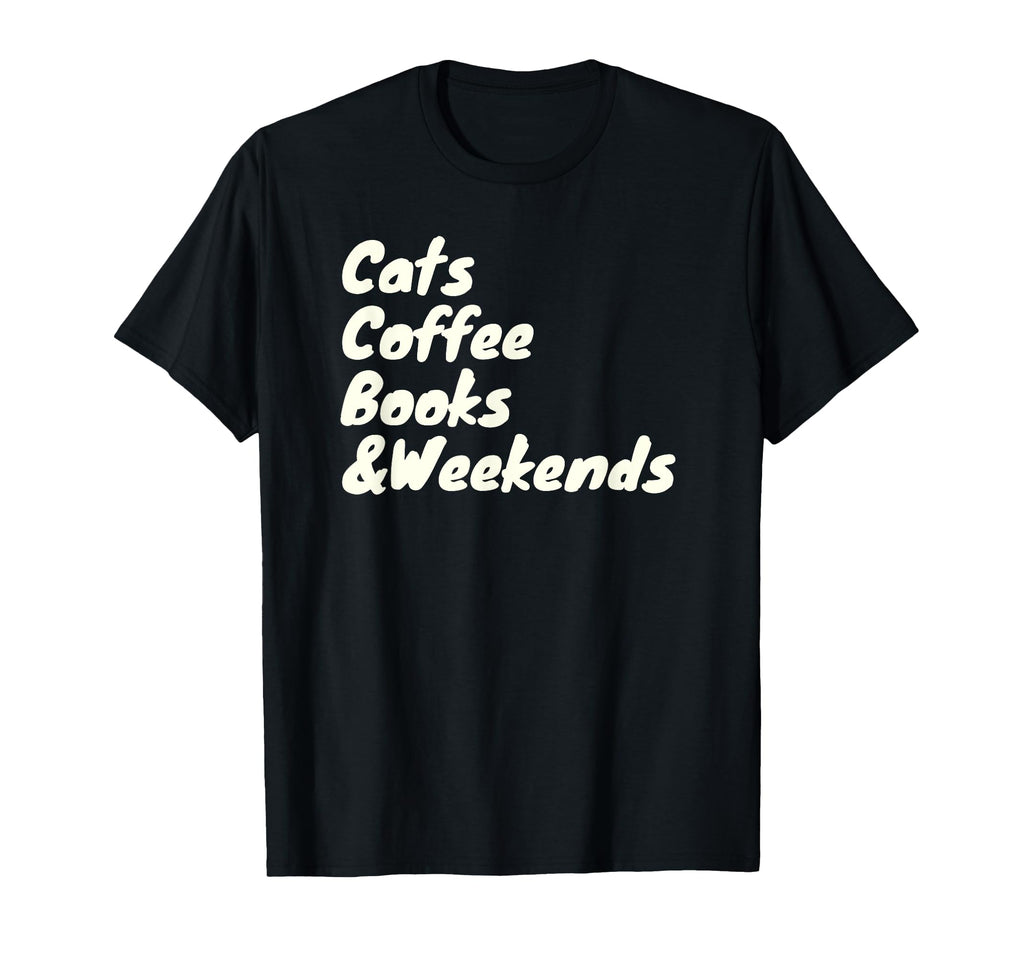 Cats Coffee Books And Weekends Cat T-Shirt - Streetwear Style Men Women - T-Shirt, Sweatshirt, Hoodie