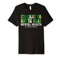 Mental Health Awareness Support Its T-Shirt - Aesthetic Graphic Unisex - T-Shirt, Sweatshirt, Hoodie