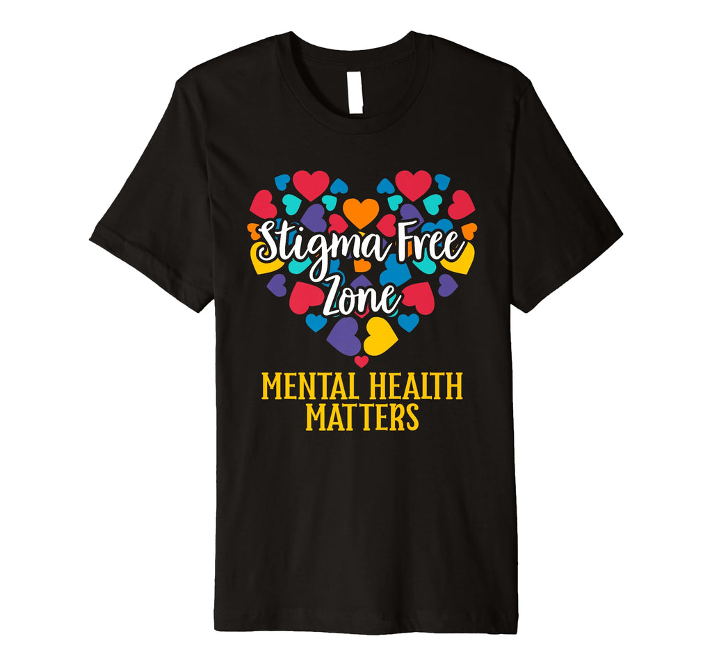 Stigma Free Zone Mental Health Awareness T-Shirt - Custom Art Print Unisex - T-Shirt, Sweatshirt, Hoodie