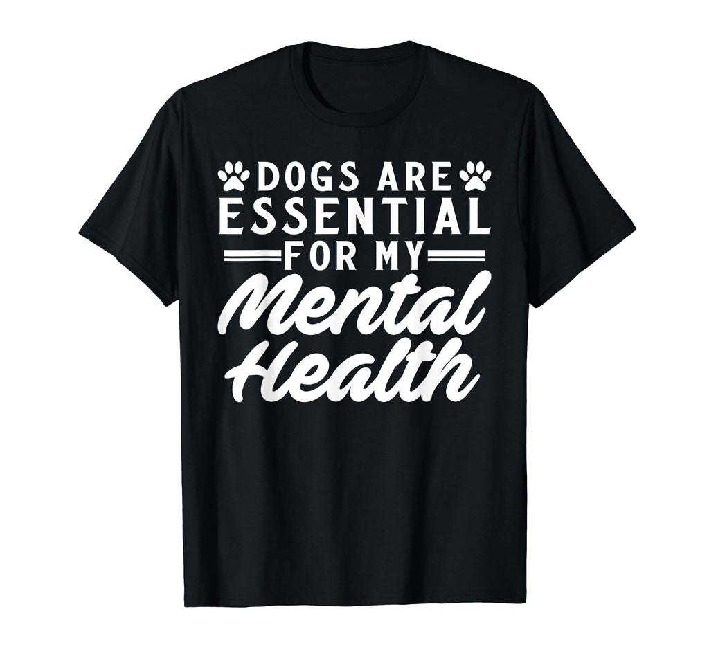 Dogs Are My Mental Health T-Shirt - Custom Art Print for Adults - T-Shirt, Sweatshirt, Hoodie