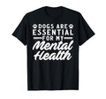 Dogs Are My Mental Health T-Shirt - Custom Art Print for Adults - T-Shirt, Sweatshirt, Hoodie