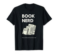 Funny Book Nerd T-Shirt - Novelty Apparel Unisex - T-Shirt, Sweatshirt, Hoodie