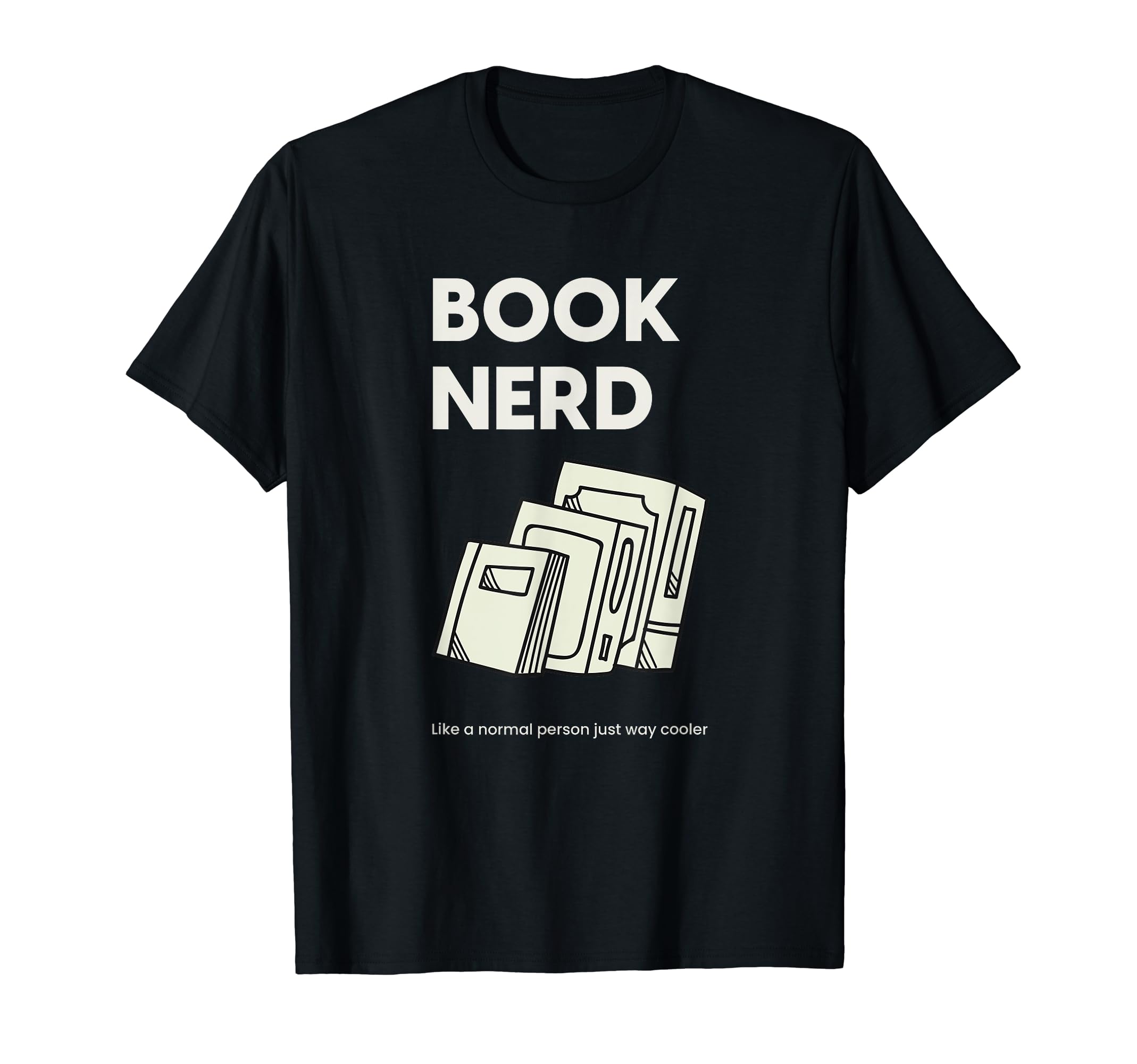 Funny Book Nerd T-Shirt - Novelty Apparel Unisex - T-Shirt, Sweatshirt, Hoodie