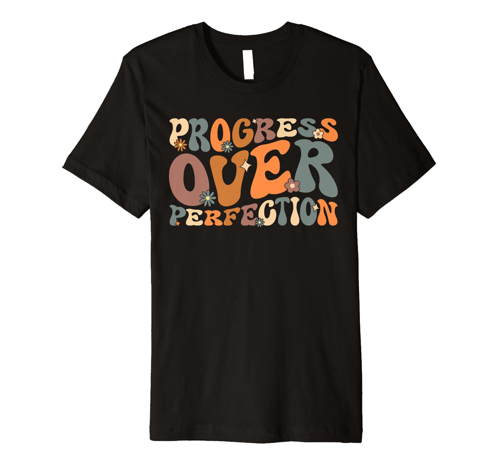 Progress Over Perfection Back To School T-Shirt - Graphic Print Unisex - T-Shirt, Sweatshirt, Hoodie