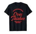 Professional Overthinker Meetings My T-Shirt - Minimalist Print for Adults - T-Shirt, Sweatshirt, Hoodie