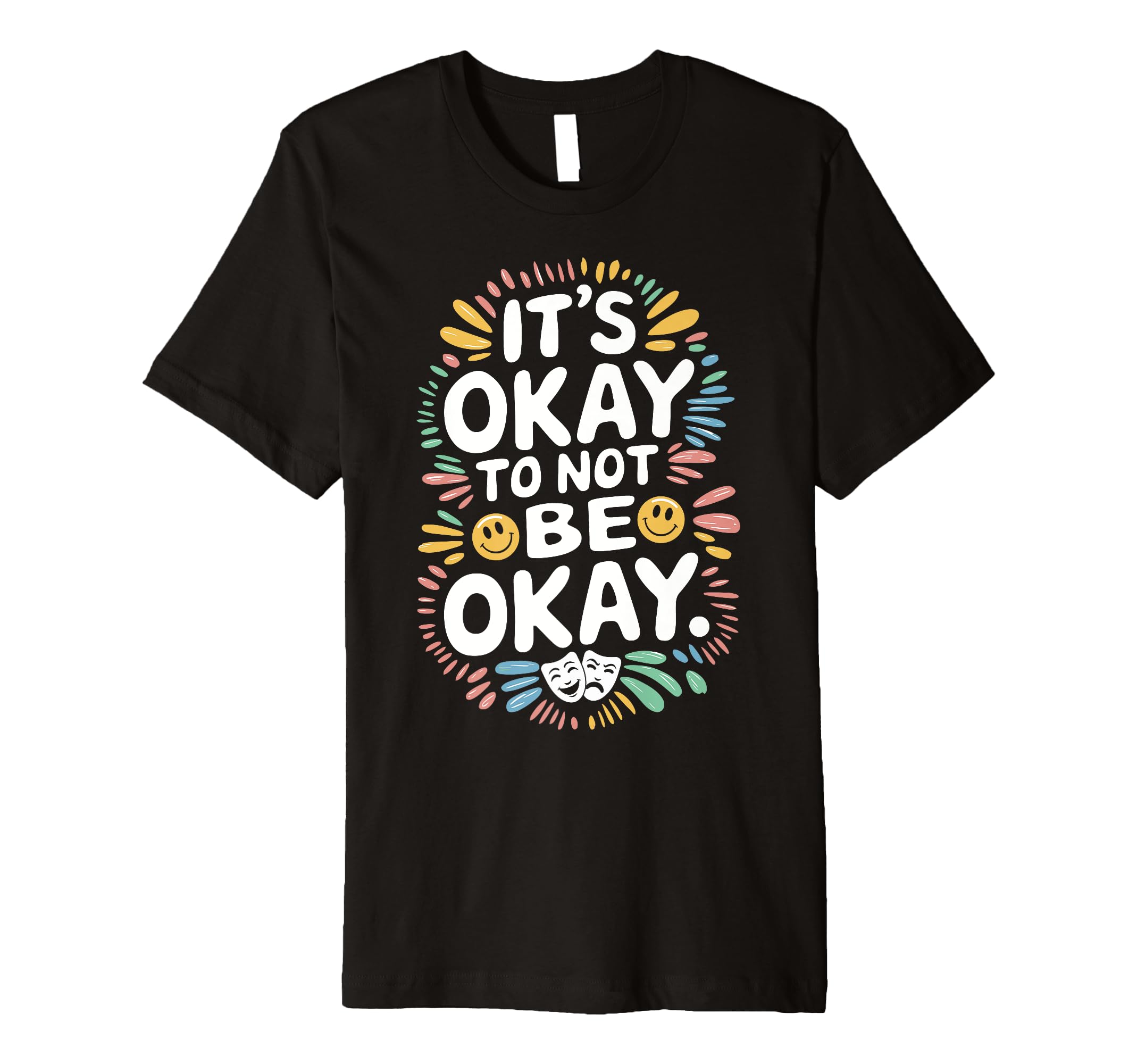 Its Okay To Not Be Okay Mental Health T-Shirt - Minimalist Print Unisex - T-Shirt, Sweatshirt, Hoodie