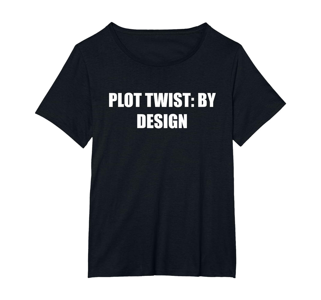 Plot Twist Womens Plus Black T-Shirt - Graphic Print for Adults - T-Shirt, Sweatshirt, Hoodie
