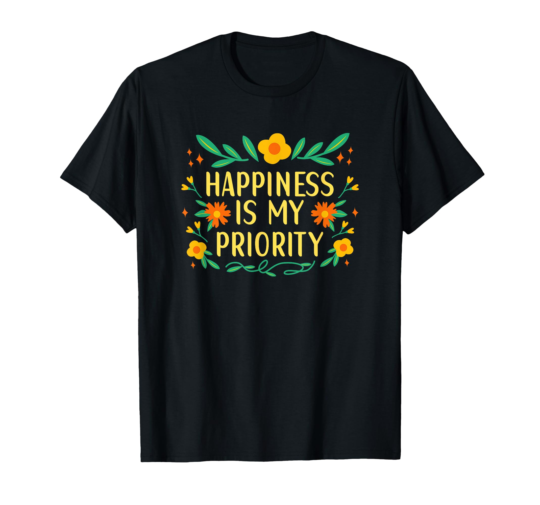 Happiness Is My Priority Psychology T-Shirt - Aesthetic Graphic for Adults - T-Shirt, Sweatshirt, Hoodie