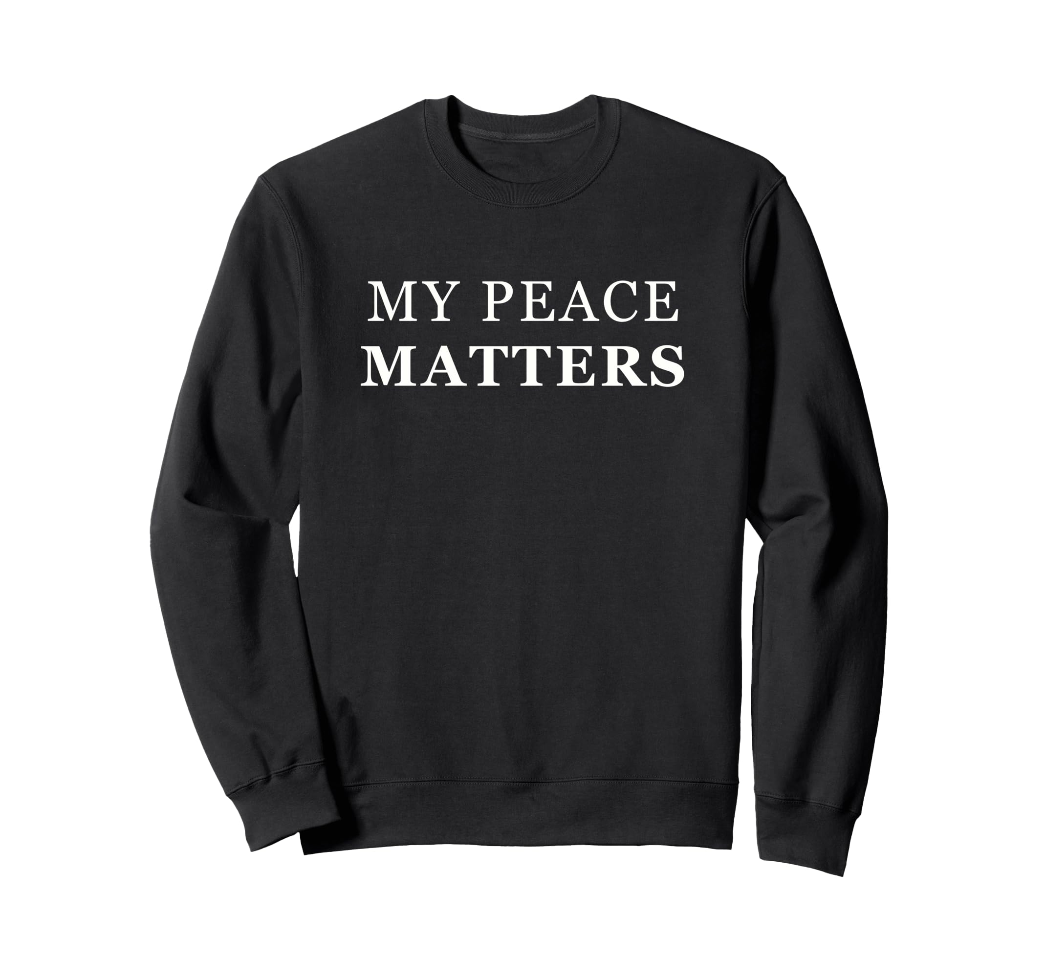 My Peace Matters Self Care Love T-Shirt - Aesthetic Graphic Men Women - T-Shirt, Sweatshirt, Hoodie
