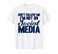 Antisocial Dont Follow Im Not Social T-Shirt - Minimalist Print Men Women - T-Shirt, Sweatshirt, Hoodie