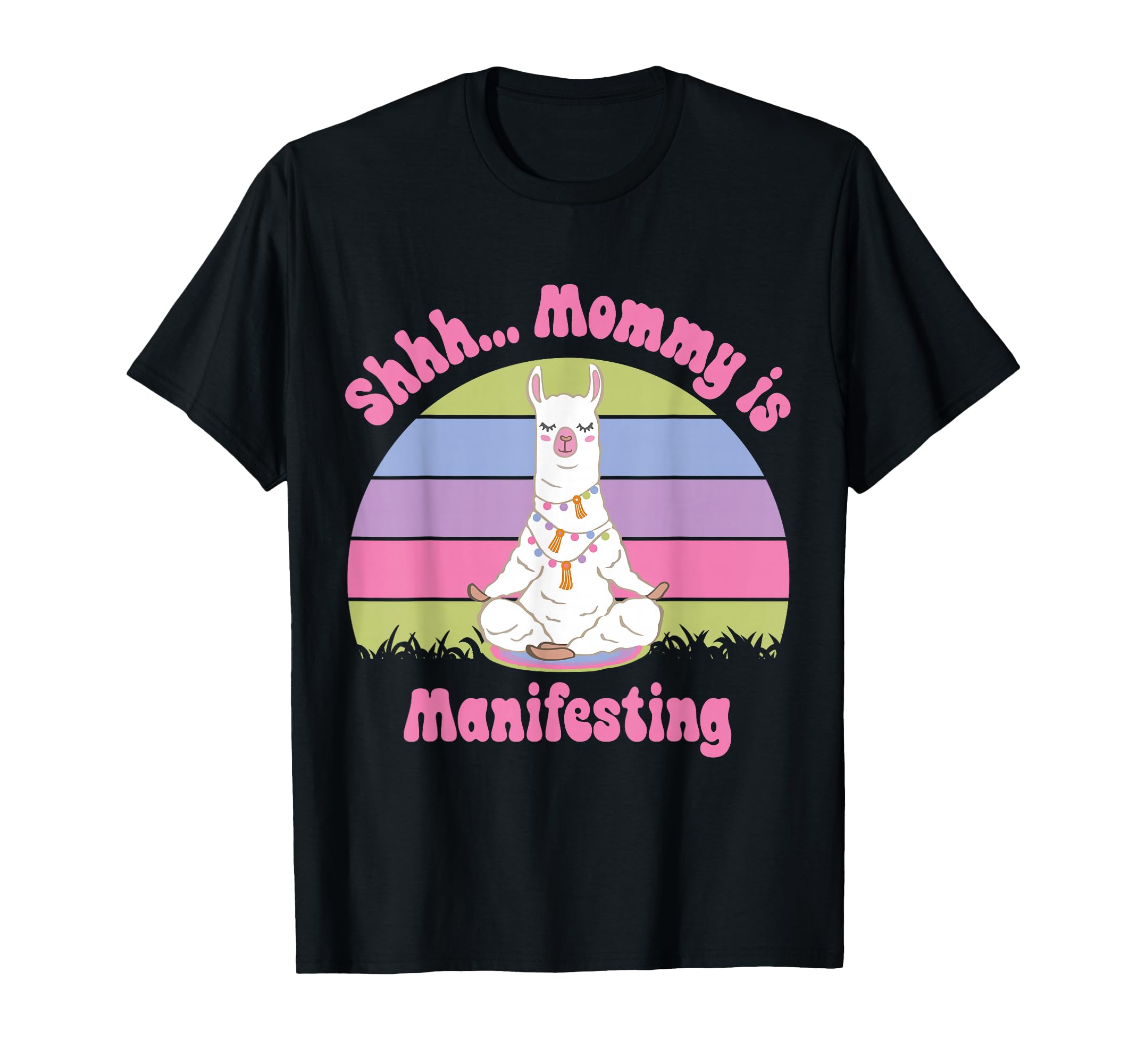 Shhh Mommy Is Manifesting Meditation T-Shirt - Trendy Graphic Men Women - T-Shirt, Sweatshirt, Hoodie