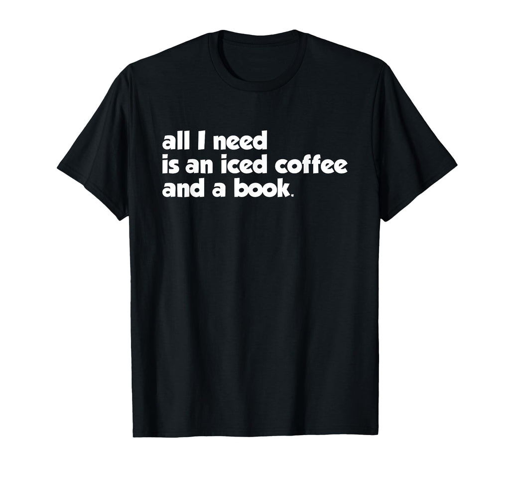 Funny Iced Coffee And Book Coffee T-Shirt - Custom Art Print Men Women - T-Shirt, Sweatshirt, Hoodie