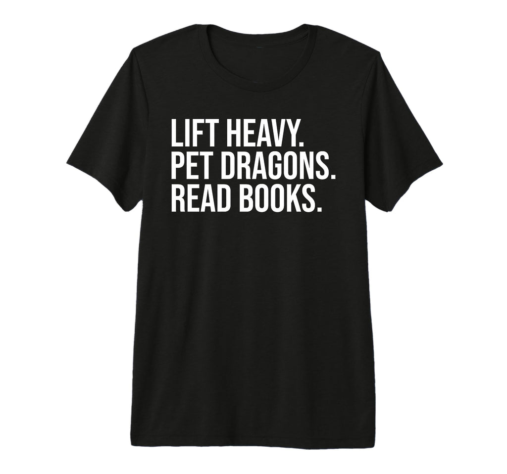 Lift Heavy Pet Dragons Read Books T-Shirt - Fun Novelty Design for Adults - T-Shirt, Sweatshirt, Hoodie