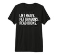 Lift Heavy Pet Dragons Read Books T-Shirt - Fun Novelty Design for Adults - T-Shirt, Sweatshirt, Hoodie