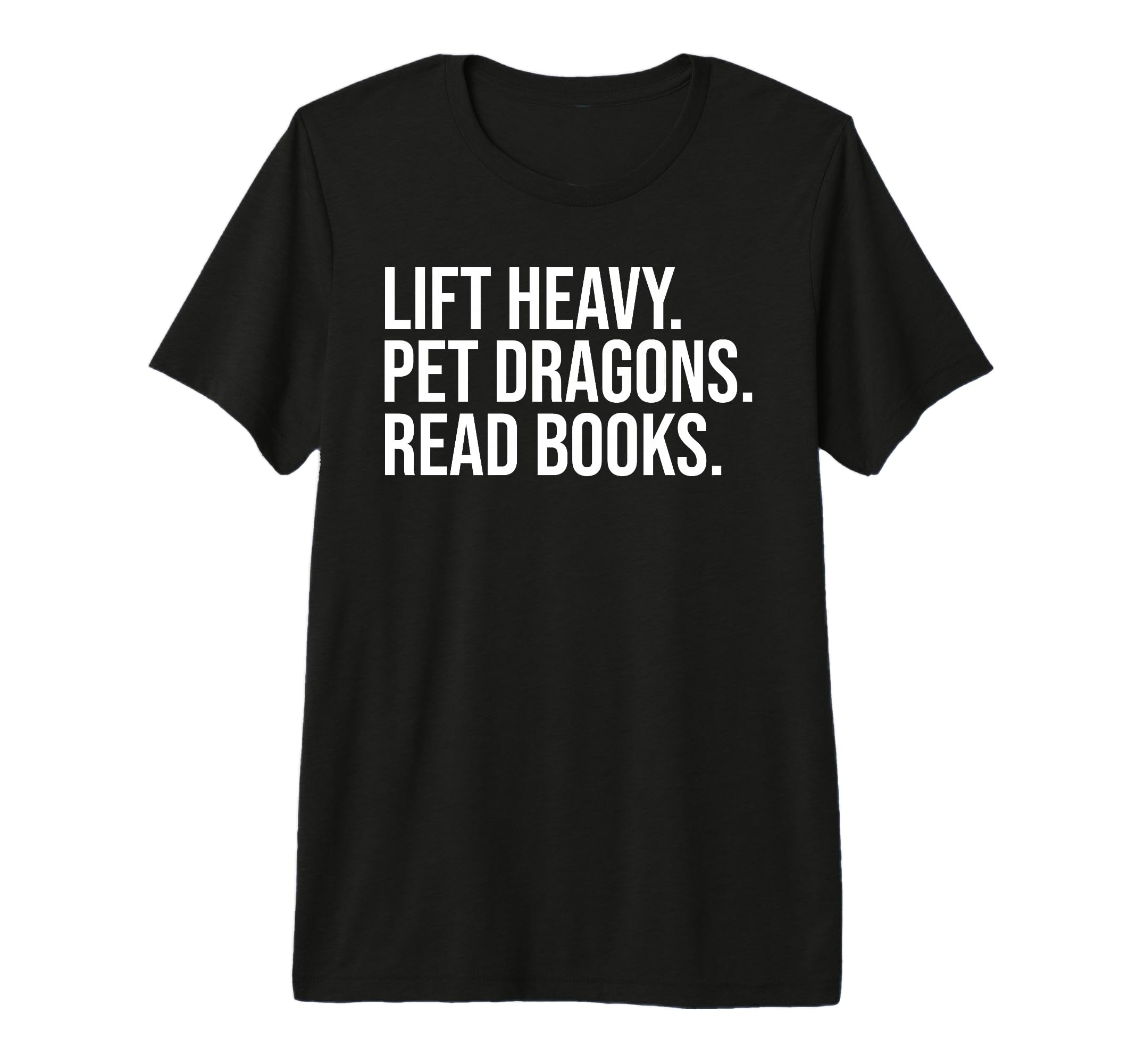 Lift Heavy Pet Dragons Read Books T-Shirt - Fun Novelty Design for Adults - T-Shirt, Sweatshirt, Hoodie