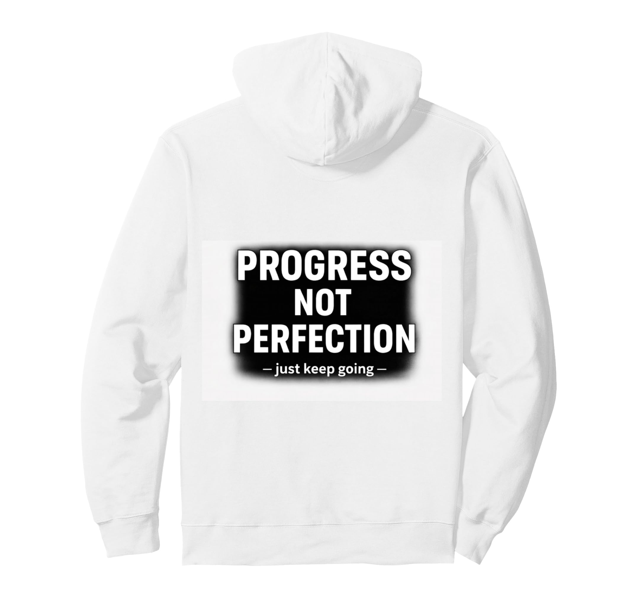 Progress Not Perfection Hoodie - Casual Everyday Wear Men Women - T-Shirt, Sweatshirt, Hoodie
