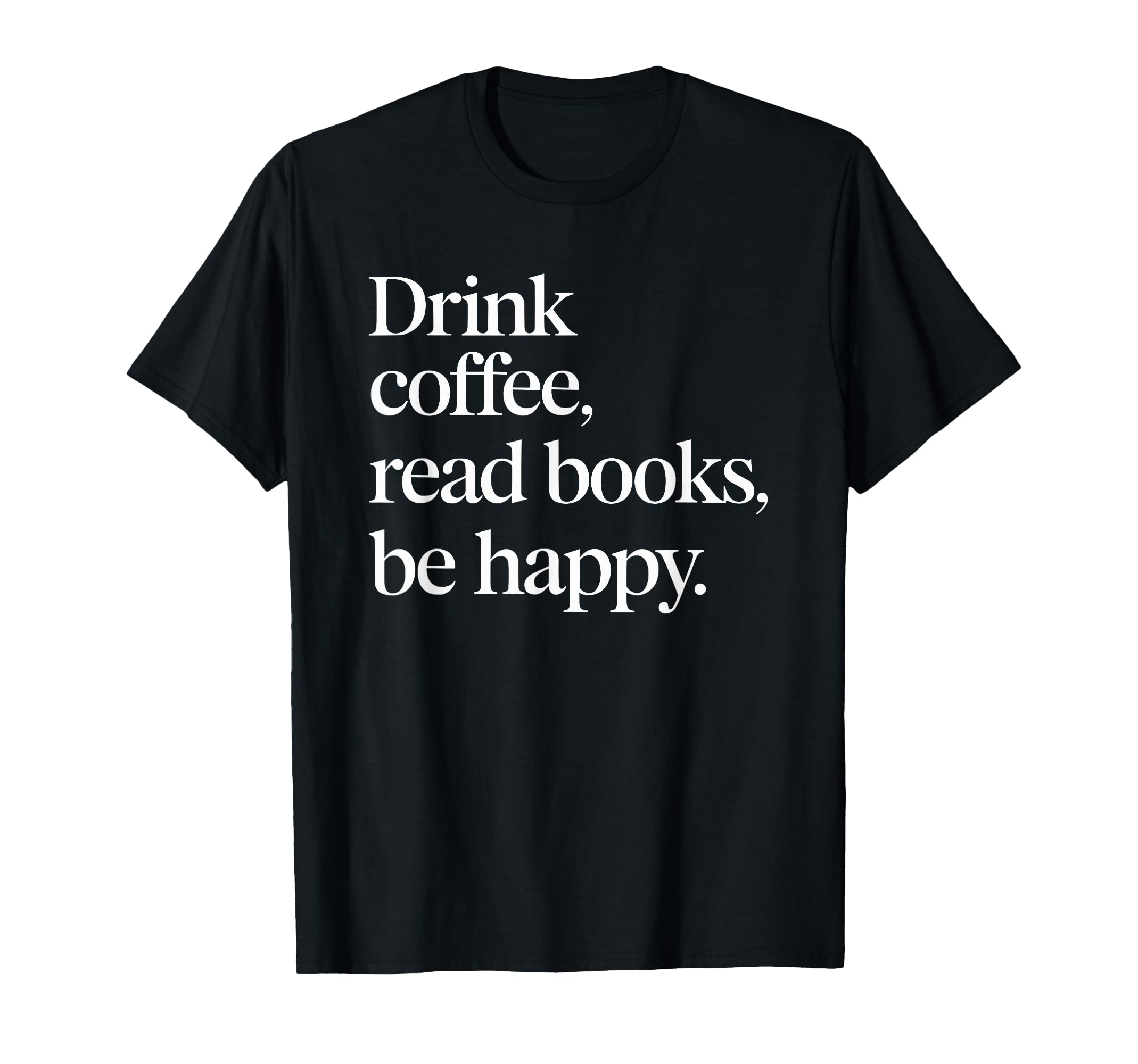 Reading And Coffee Lover Coffee And T-Shirt - Novelty Apparel Men Women - T-Shirt, Sweatshirt, Hoodie