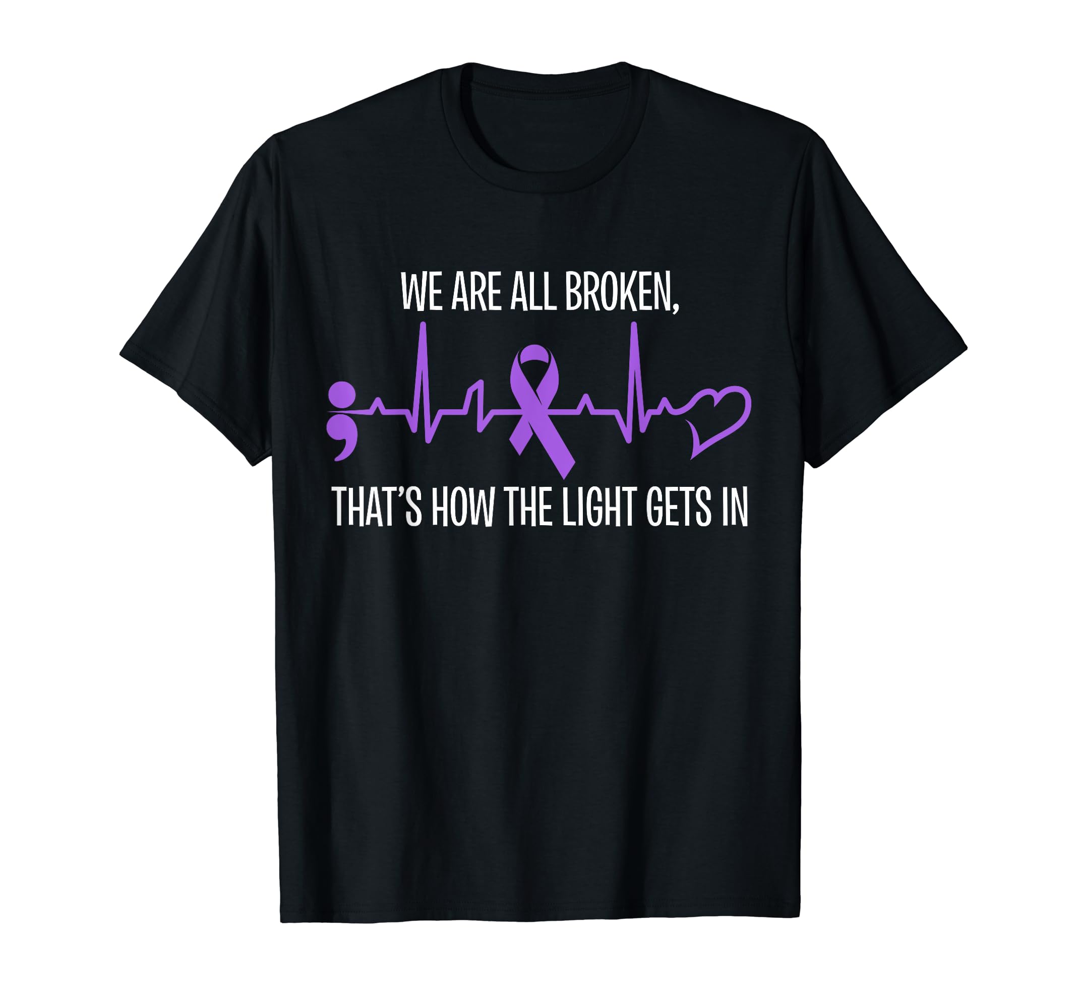 We Are All Broken Suicide Awareness T-Shirt - Trendy Graphic Men Women - T-Shirt, Sweatshirt, Hoodie