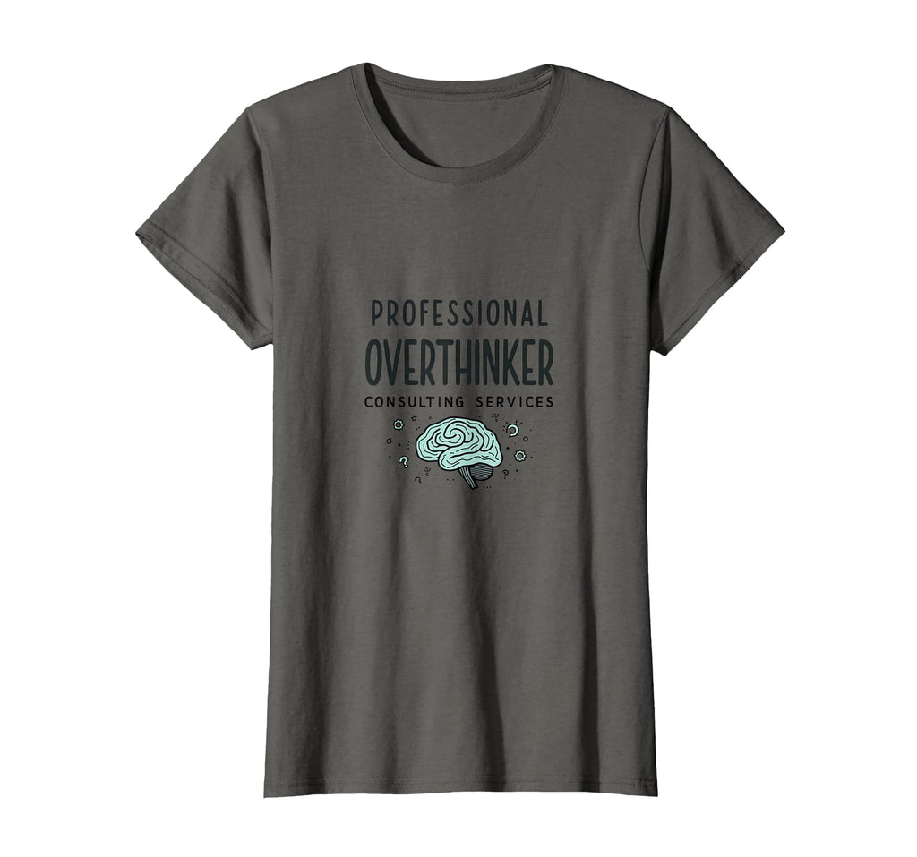 Professional Overthinker Consulting T-Shirt - Custom Art Print for Adults - T-Shirt, Sweatshirt, Hoodie
