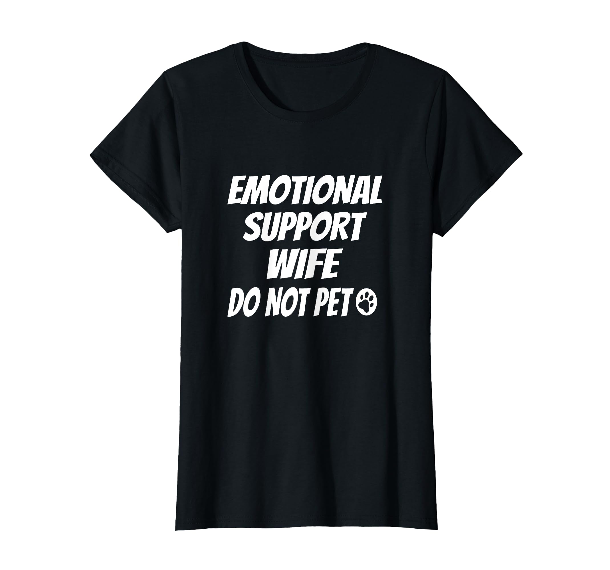Emotional Support Wife Do Not Pet T-Shirt - Aesthetic Graphic Unisex - T-Shirt, Sweatshirt, Hoodie