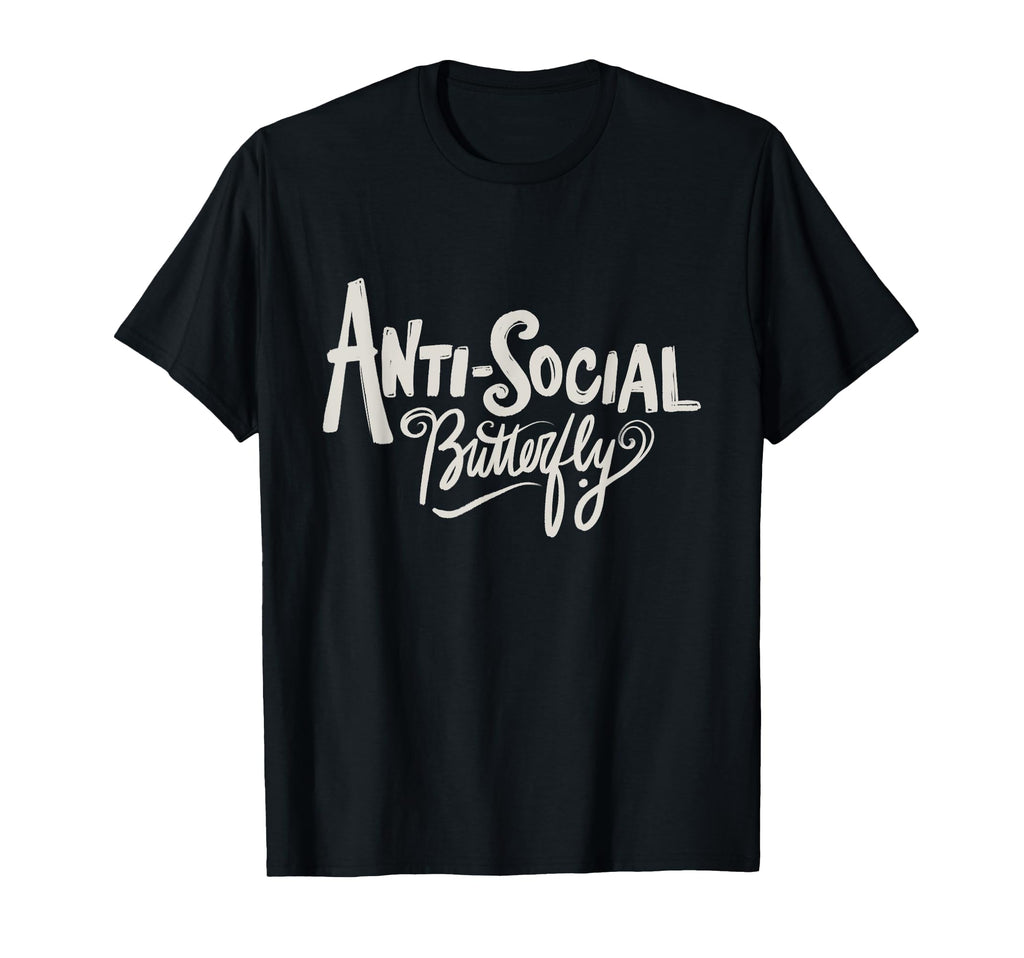 Anti Social Butterfly T-Shirt - Custom Art Print Men Women - T-Shirt, Sweatshirt, Hoodie