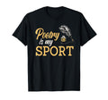 Poetry Is My Sport Poet Literature Poem T-Shirt - Unique Graphic Unisex - T-Shirt, Sweatshirt, Hoodie