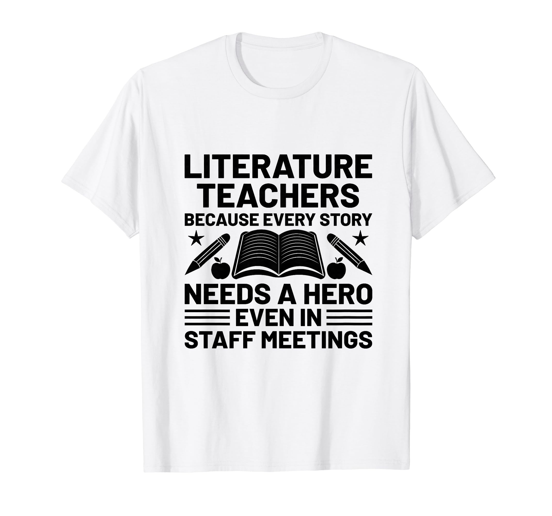 Literature Teacher School Teacher T-Shirt - Fun Novelty Design Unisex - T-Shirt, Sweatshirt, Hoodie