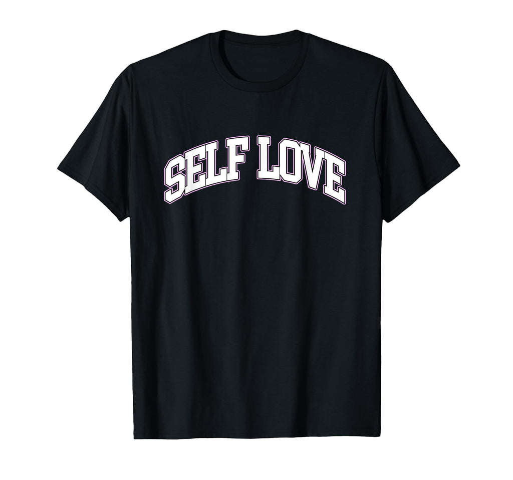 Heavy Self Love Self Care T-Shirt - Fun Novelty Design Men Women - T-Shirt, Sweatshirt, Hoodie
