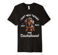 Dachshund Lover I Just Need My T-Shirt - Graphic Print for Adults - T-Shirt, Sweatshirt, Hoodie