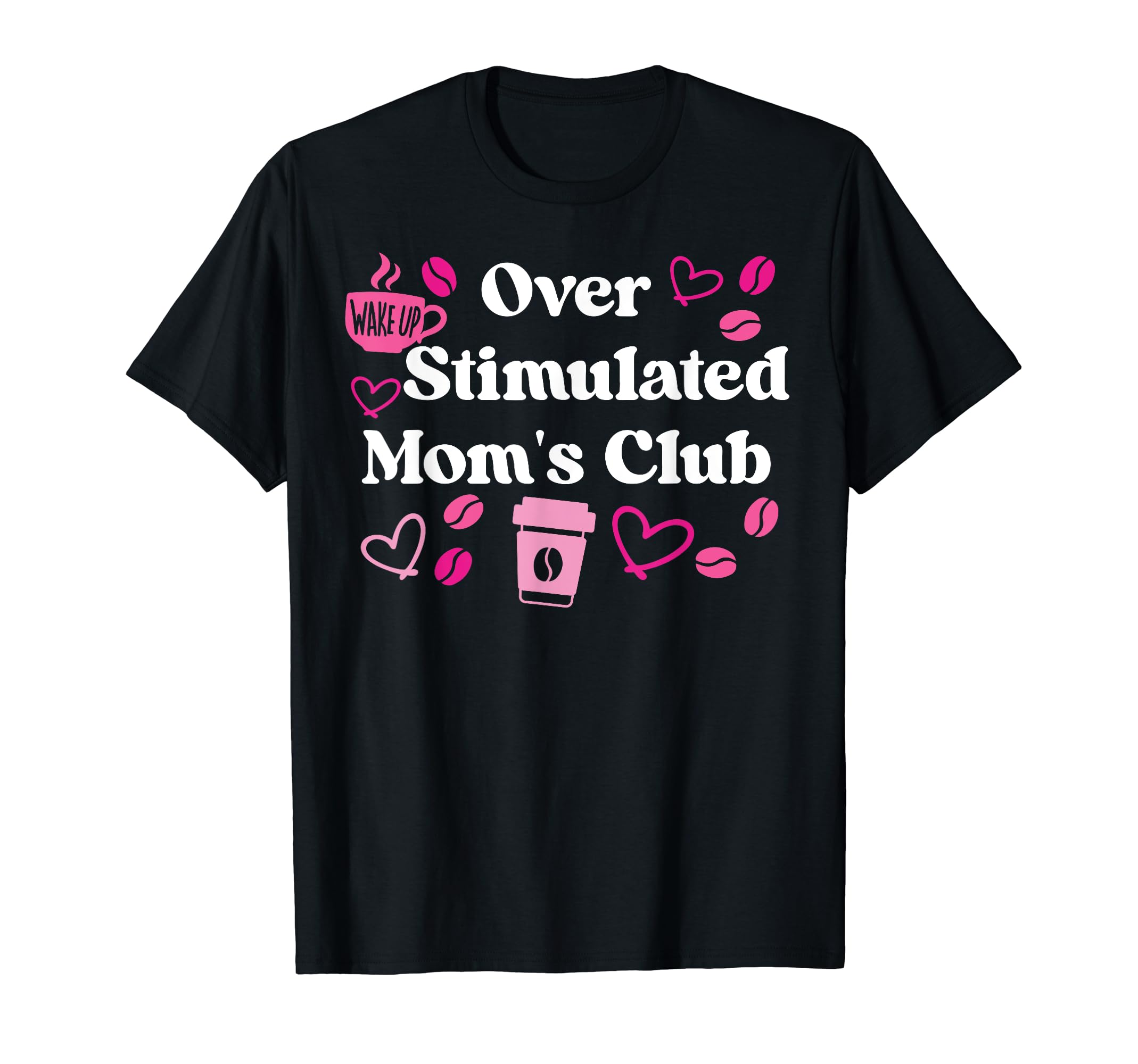 Overstimulated Moms Club Mom T-Shirt - Aesthetic Graphic Unisex - T-Shirt, Sweatshirt, Hoodie
