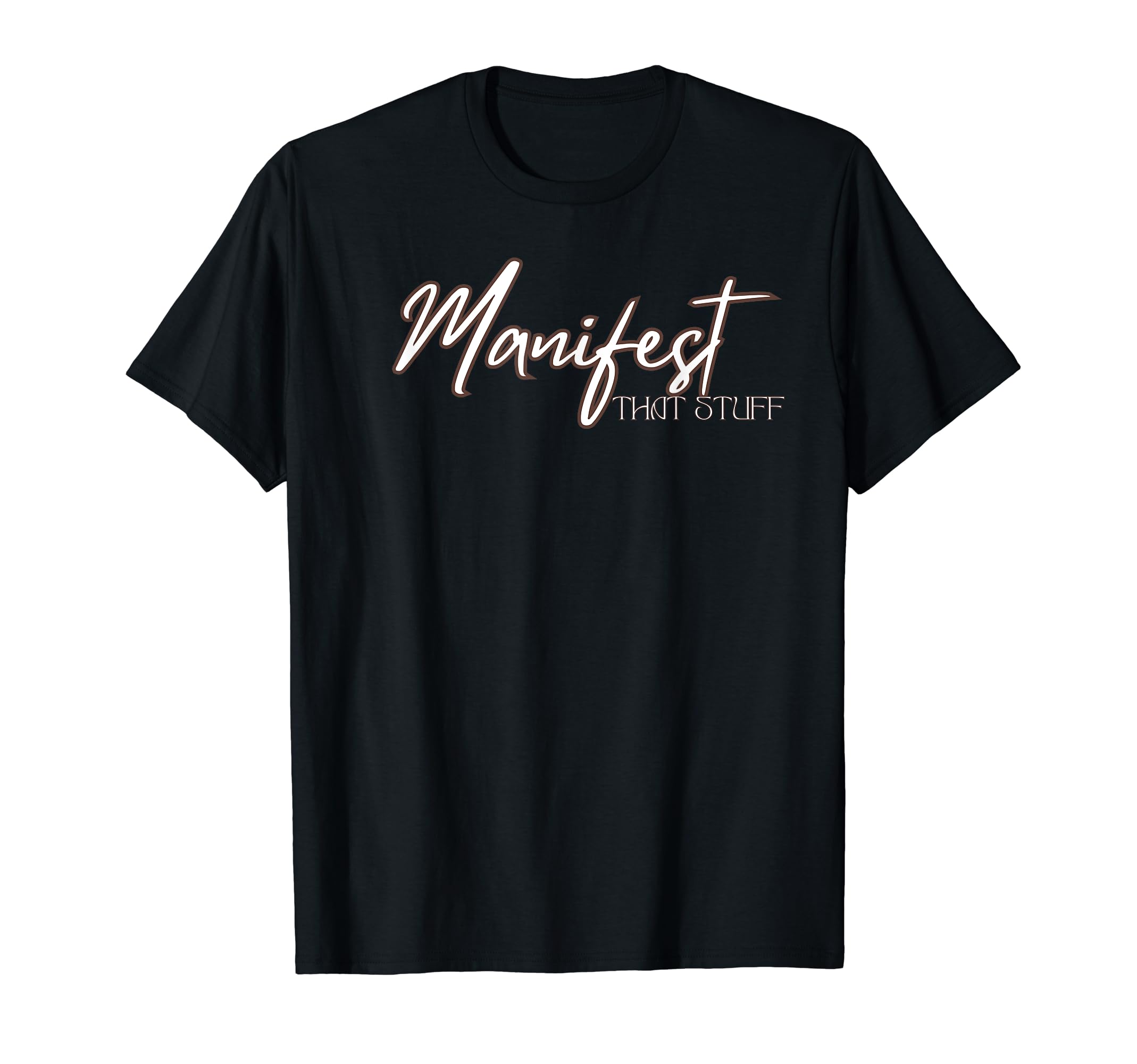 Manifest That Stuff Funny Prayer T-Shirt - Trendy Graphic for Adults - T-Shirt, Sweatshirt, Hoodie