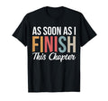 As Soon As I Finish This Chapter T-Shirt - Aesthetic Graphic for Adults - T-Shirt, Sweatshirt, Hoodie